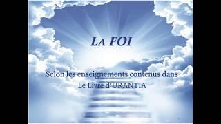 Cours 7_La FOI selon Le Livre d'URANTIA